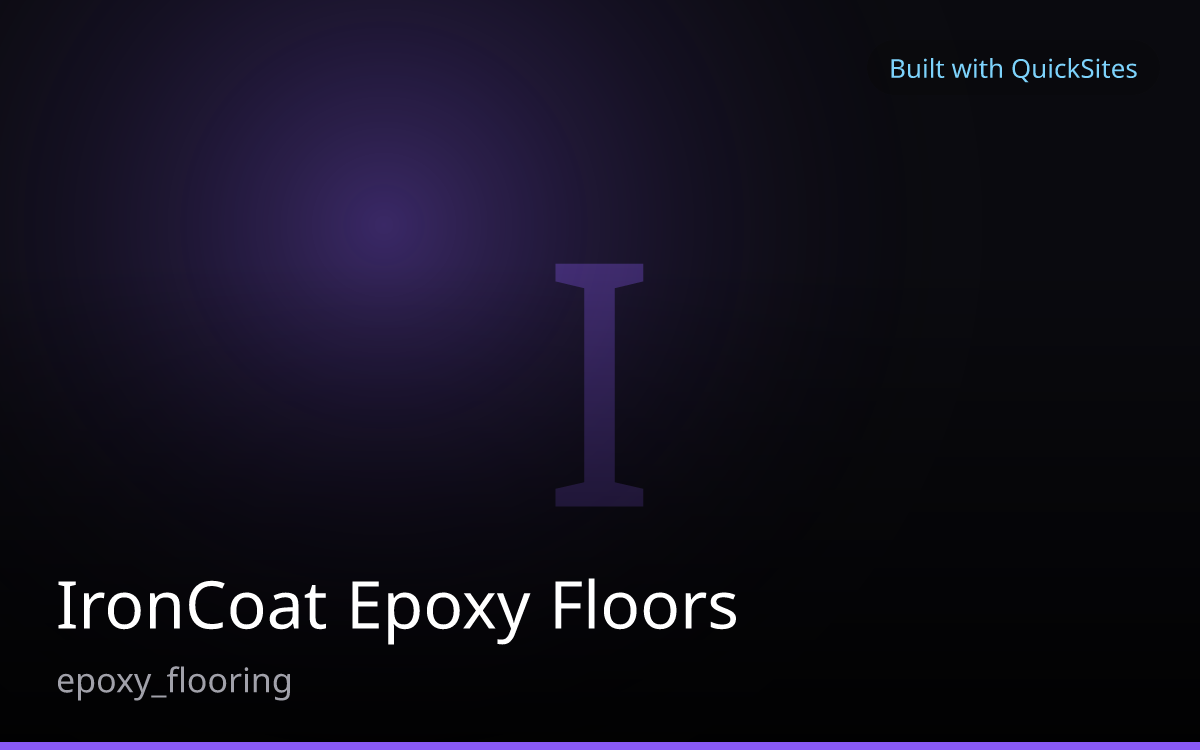IronCoat Epoxy Floors — built with QuickSites