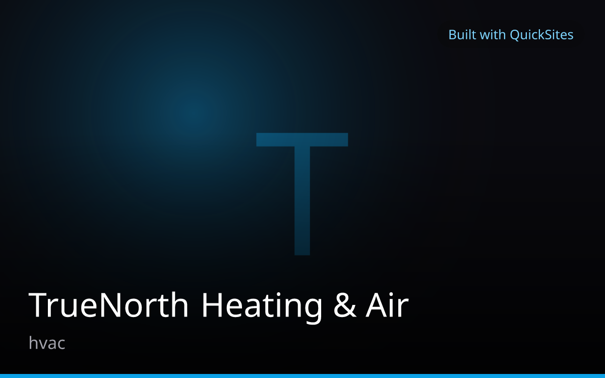 TrueNorth Heating & Air — built with QuickSites