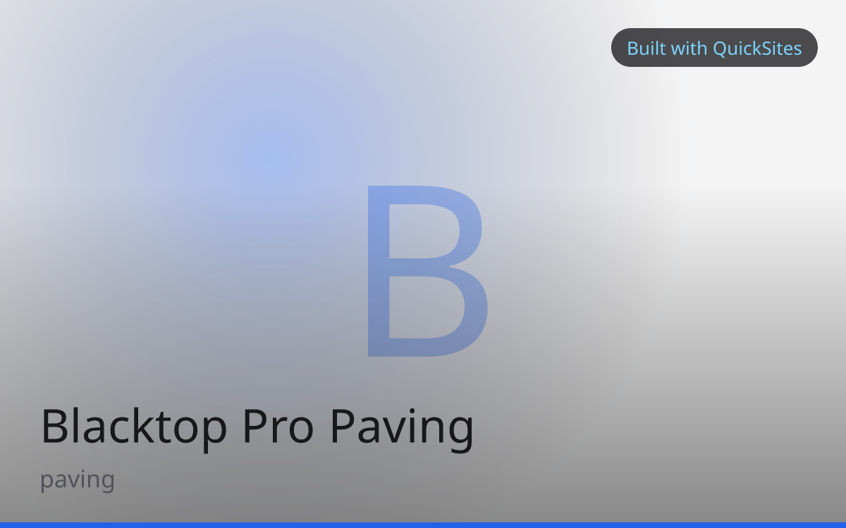 Blacktop Pro Paving — built with QuickSites