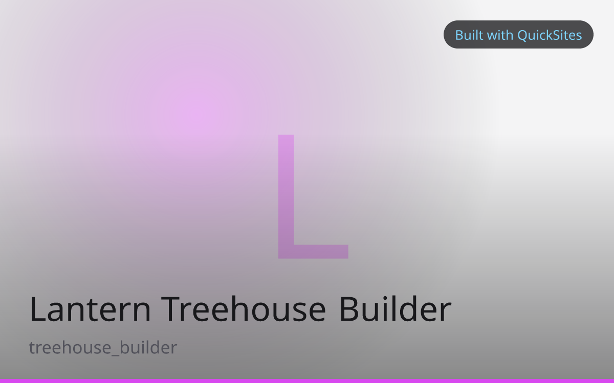 Lantern Treehouse Builder — built with QuickSites